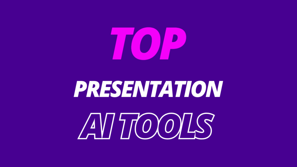 Top-PRESENTATION-AI-Tool